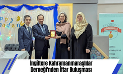 İngiltere Kahramanmaraşlılar Derneği'nden İftar Buluşması