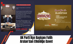 AK Parti İlçe Başkanı Fatih Arslan’dan Etkinliğe Davet