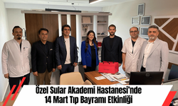 Özel Sular Akademi Hastanesi’nde 14 Mart Tıp Bayramı Etkinliği