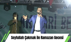 Seyfullah Çakmak ile Ramazan Gecesi