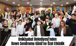 Onikişubat Belediyesi’nden Down Sendromu Günü’ne Özel Etkinlik