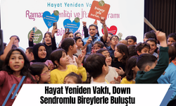 Hayat Yeniden Vakfı, Down Sendromlu Bireylerle Buluştu