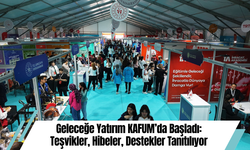 Geleceğe Yatırım KAFUM’da Başladı: Teşvikler, Hibeler, Destekler Tanıtılıyor