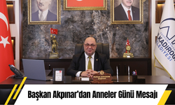 Başkan Akpınar’dan Anneler Günü Mesajı