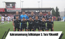 Kahramanmaraş İstiklalspor 3. Tura Yükseldi!
