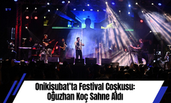 Onikişubat’ta Festival Coşkusu: Oğuzhan Koç Sahne Aldı