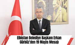 Elbistan Belediye Başkanı Erkan Gürbüz’den 19 Mayıs Mesajı
