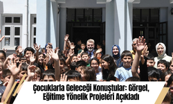 Çocuklarla Geleceği Konuştular: Görgel, Eğitime Yönelik Projeleri Açıkladı