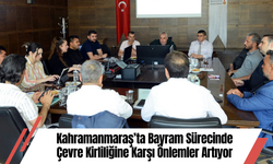 Kahramanmaraş’ta Bayram Sürecinde Çevre Kirliliğine Karşı Önlemler Artıyor