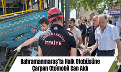 Kahramanmaraş’ta Halk Otobüsüne Çarpan Otomobil Can Aldı
