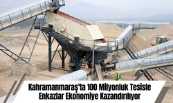 Kahramanmaraş'ta 100 Milyonluk Tesisle Enkazlar Ekonomiye Kazandırılıyor