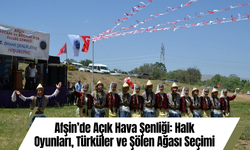 Afşin’de Açık Hava Şenliği: Halk Oyunları, Türküler ve Şölen Ağası Seçimi