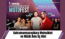 Kahramanmaraşlılara Motosiklet ve Müzik Dolu Üç Gün!