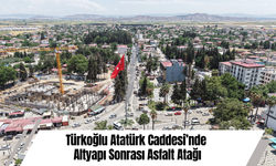 Türkoğlu Atatürk Caddesi’nde Altyapı Sonrası Asfalt Atağı