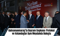 Kahramanmaraş’ta Bayram Coşkusu: Protokol ve Vatandaşlar Aynı Meydanda Buluştu