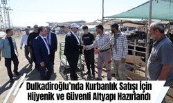 Dulkadiroğlu’nda Kurbanlık Satışı İçin Hijyenik ve Güvenli Altyapı Hazırlandı