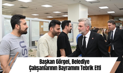 Başkan Görgel, Belediye Çalışanlarının Bayramını Tebrik Etti