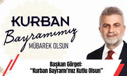 Başkan Görgel: “Kurban Bayramı’mız Kutlu Olsun”