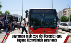Bayramda 11 Bin 250 Kişi Ücretsiz Toplu Taşıma Hizmetinden Yararlandı