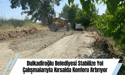 Dulkadiroğlu Belediyesi Stabilize Yol Çalışmalarıyla Kırsalda Konforu Artırıyor