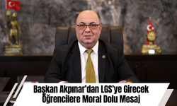 Başkan Akpınar’dan LGS’ye Girecek Öğrencilere Moral Dolu Mesaj