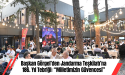 Başkan Görgel’den Jandarma Teşkilatı’na 186. Yıl Tebriği: “Milletimizin Güvencesi”