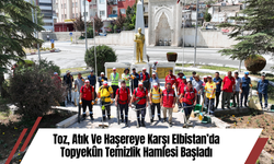 Toz, Atık Ve Haşereye Karşı Elbistan’da Topyekûn Temizlik Hamlesi Başladı