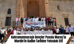 Kahramanmaraşlı Gençler Pusula Maraş’la Mardin’in Kadim Tarihine Yolculuk Etti
