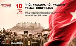 “Hür Yaşadım, Hür Yaşarım” Konferansı Millî Mücadelenin Ruhunu Anlatacak