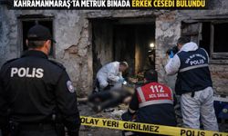 Kahramanmaraş'ta Metruk Binada Erkek Cesedi Bulundu!