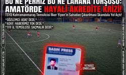 Kahramanmaraş Amatör Liginde Akreditasyon Skandalı!