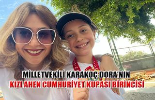 Milletvekili Karakoç Dora’nın Kızı Cumhuriyet Kupası Birincisi