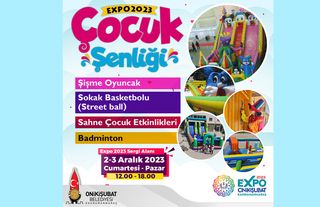 EXPO 2023 Çocuk Şenliği Hafta Sonu Çocuklarla Buluşacak