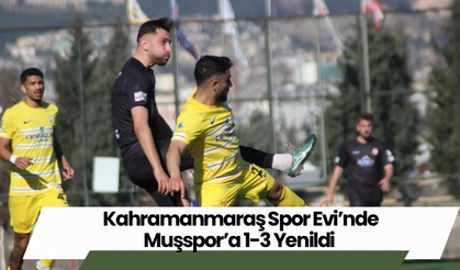 Kahramanmaraş Spor Evi’nde Muşspor’a 1-3 Yenildi