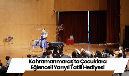 Kahramanmaraş'ta Çocuklara Eğlenceli Yarıyıl Tatili Hediyesi