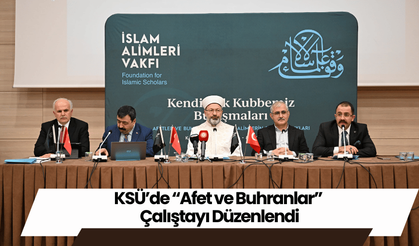 KSÜ’de “Afet ve Buhranlar” Çalıştayı Düzenlendi
