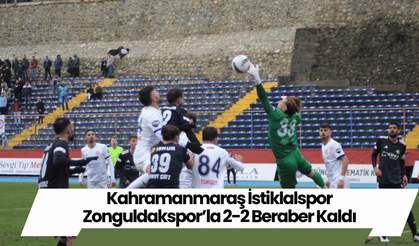 Kahramanmaraş İstiklalspor Zonguldakspor’la 2-2 Beraber Kaldı