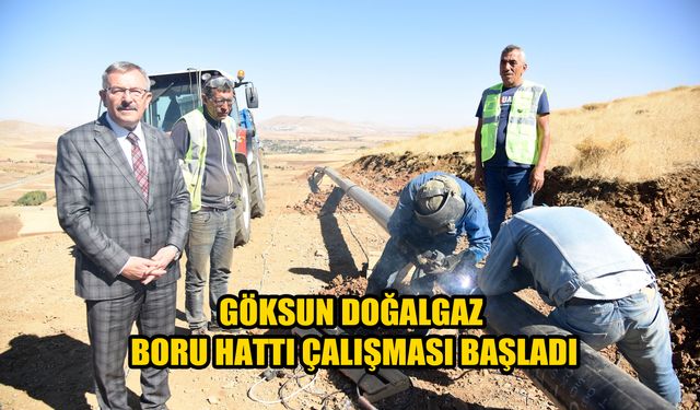 Göksun Doğalgaz Boru Hattı Çalışması Başladı