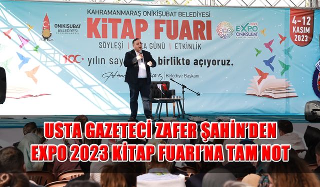 Gazeteci Zafer Şahin’den EXPO 2023 Kitap Fuarı’na Tam Not