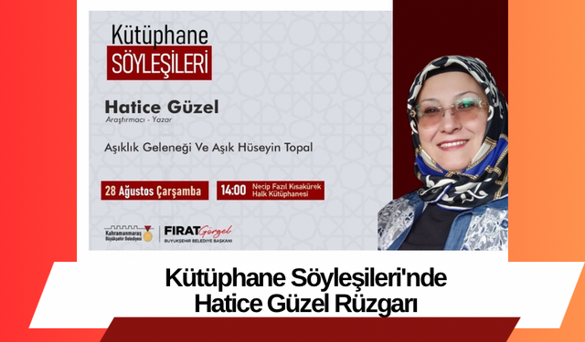 Kütüphane Söyleşileri'nde Hatice Güzel Rüzgarı