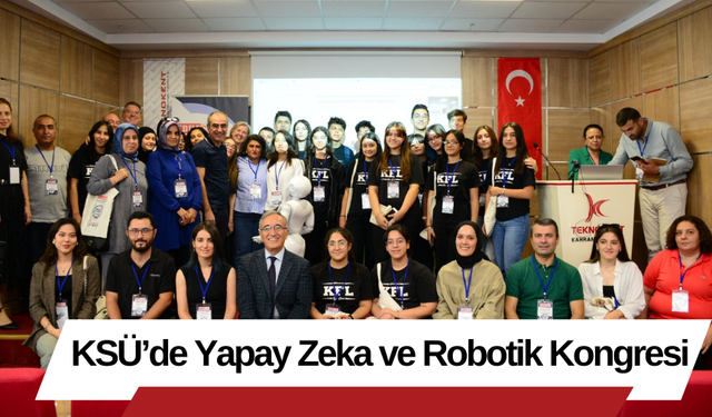 KSÜ’de Yapay Zeka ve Robotik Kongresi