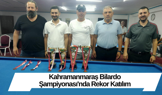 Kahramanmaraş Bilardo Şampiyonası'nda Rekor Katılım