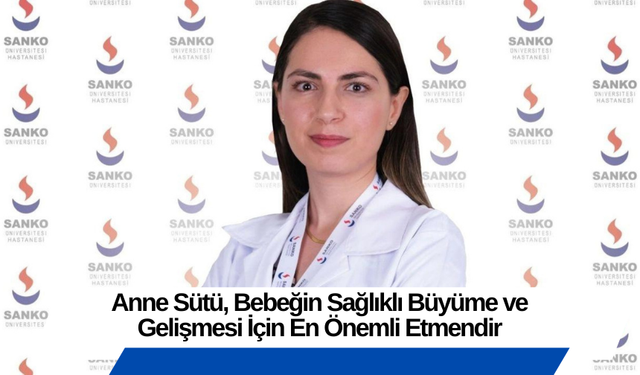 Anne Sütü, Bebeğin Sağlıklı Büyüme ve Gelişmesi İçin En Önemli Etmendir