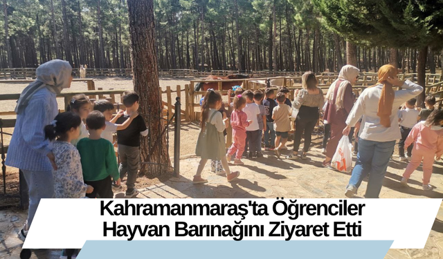 Kahramanmaraş'ta Öğrenciler Hayvan Barınağını Ziyaret Etti