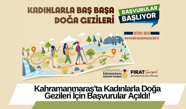 Kahramanmaraş'ta Kadınlarla Doğa Gezileri İçin Başvurular Açıldı!