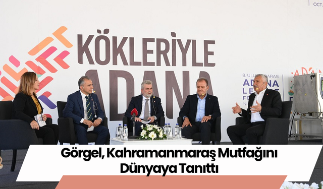 Görgel, Kahramanmaraş Mutfağını Dünyaya Tanıttı