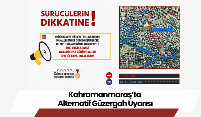 Kahramanmaraş’ta Alternatif Güzergah Uyarısı