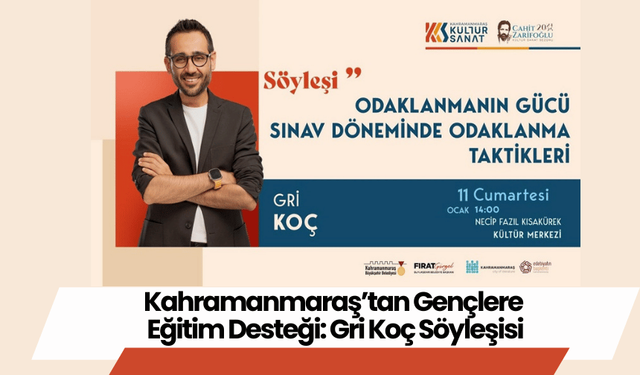 Kahramanmaraş’tan Gençlere Eğitim Desteği: Gri Koç Söyleşisi