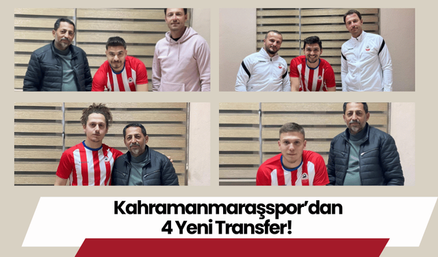 Kahramanmaraşspor’dan 4 Yeni Transfer!