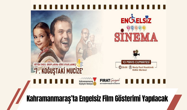 Kahramanmaraş’ta Engelsiz Film Gösterimi Yapılacak